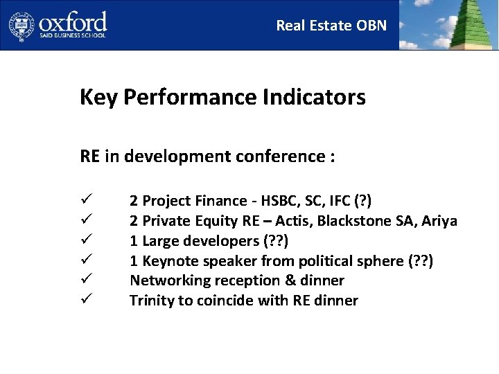 Real Estate OBN Key Performance Indicators RE in development conference : ü ü ü