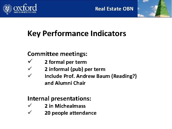 Real Estate OBN Key Performance Indicators Committee meetings: ü 2 formal per term ü