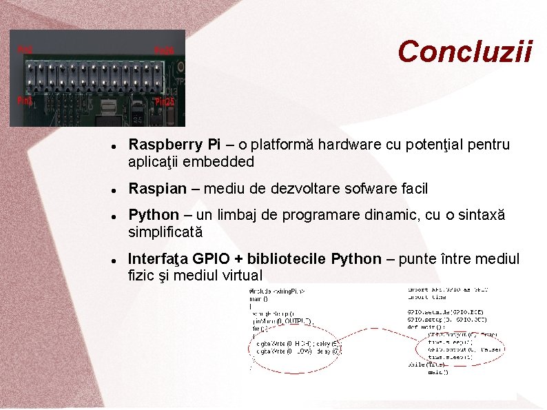 Concluzii Raspberry Pi – o platformă hardware cu potenţial pentru aplicaţii embedded Raspian –