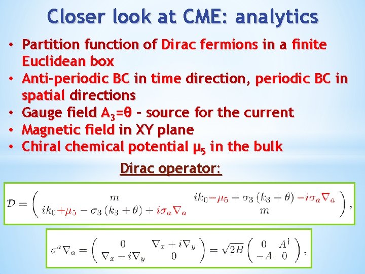 Closer look at CME: analytics • Partition function of Dirac fermions in a finite