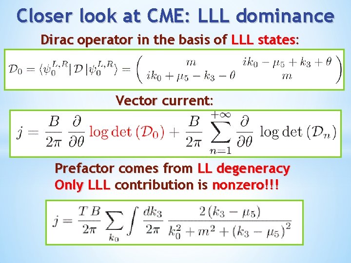 Closer look at CME: LLL dominance Dirac operator in the basis of LLL states: