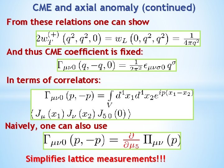 CME and axial anomaly (continued) From these relations one can show And thus CME