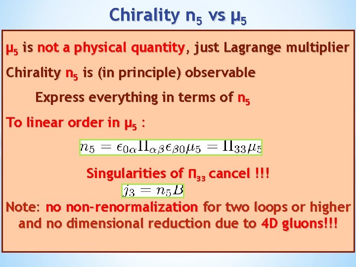 Chirality n 5 vs μ 5 is not a physical quantity, just Lagrange multiplier