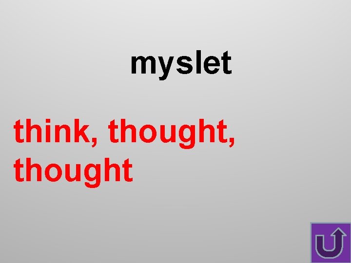 myslet think, thought 