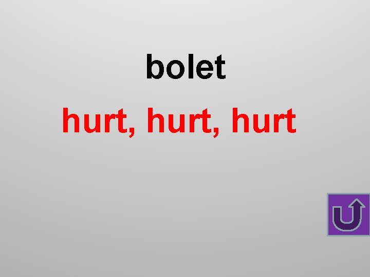 bolet hurt, hurt 