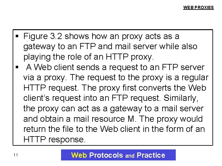 WEB PROXIES Figure 3. 2 shows how an proxy acts as a gateway to