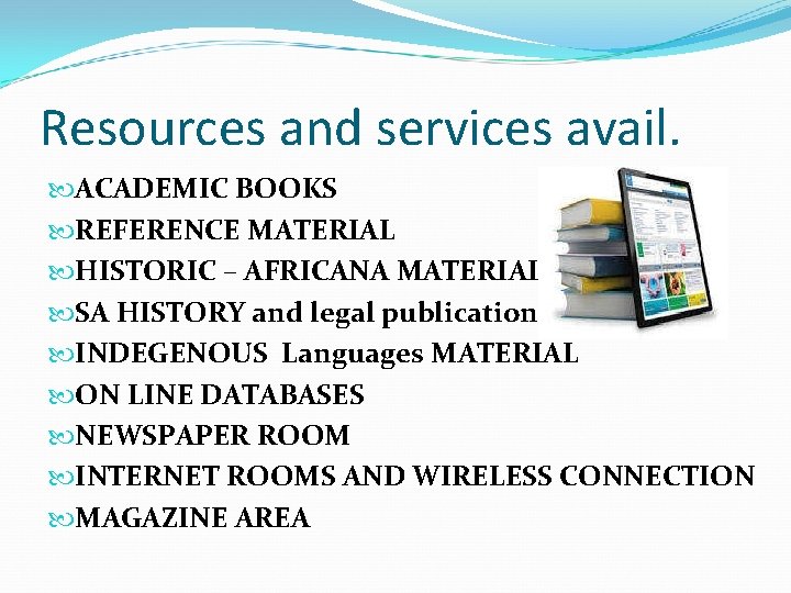 Resources and services avail. ACADEMIC BOOKS REFERENCE MATERIAL HISTORIC – AFRICANA MATERIAL SA HISTORY