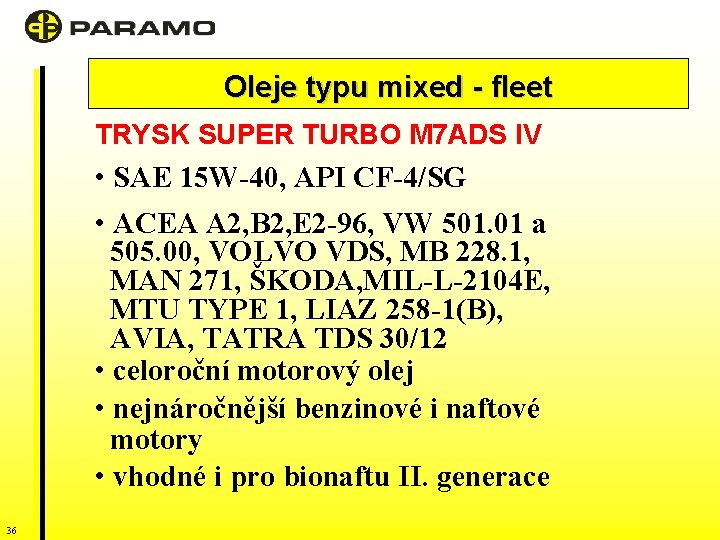 Oleje typu mixed - fleet TRYSK SUPER TURBO M 7 ADS IV • SAE