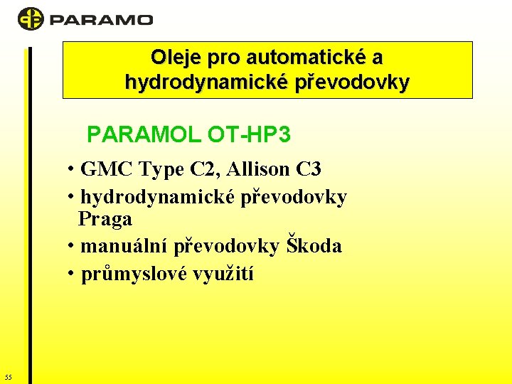 Oleje pro automatické a hydrodynamické převodovky PARAMOL OT-HP 3 • GMC Type C 2,