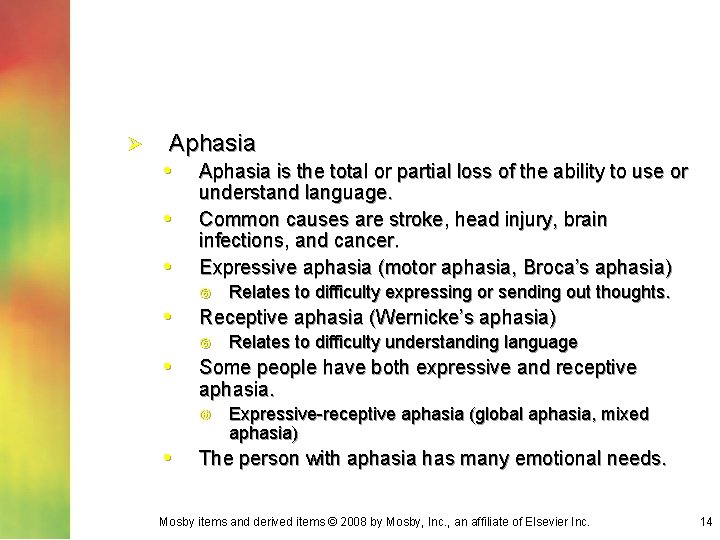 Ø Aphasia • Aphasia is the total or partial loss of the ability to