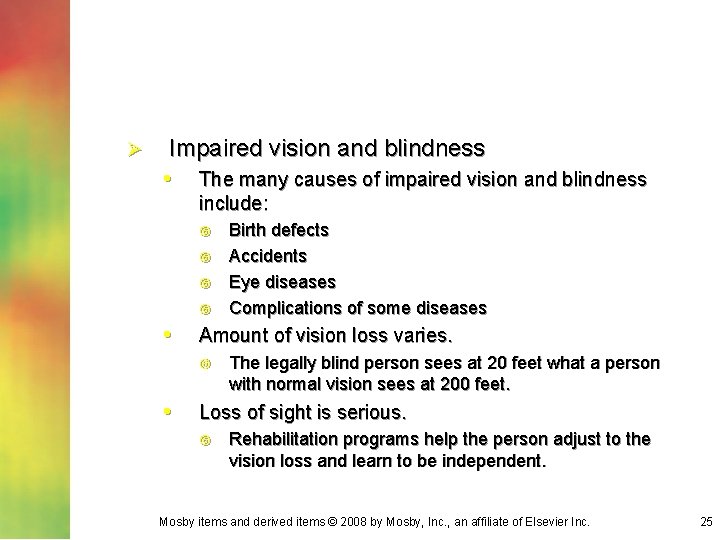 Ø Impaired vision and blindness • The many causes of impaired vision and blindness