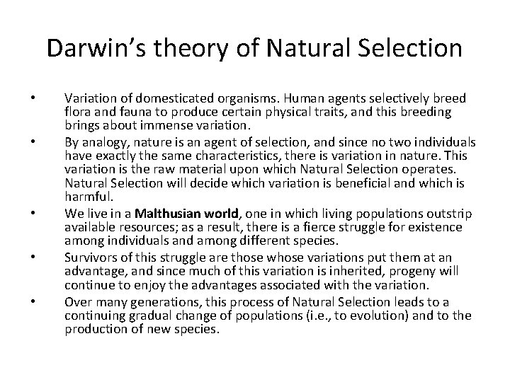 Darwin’s theory of Natural Selection • • • Variation of domesticated organisms. Human agents