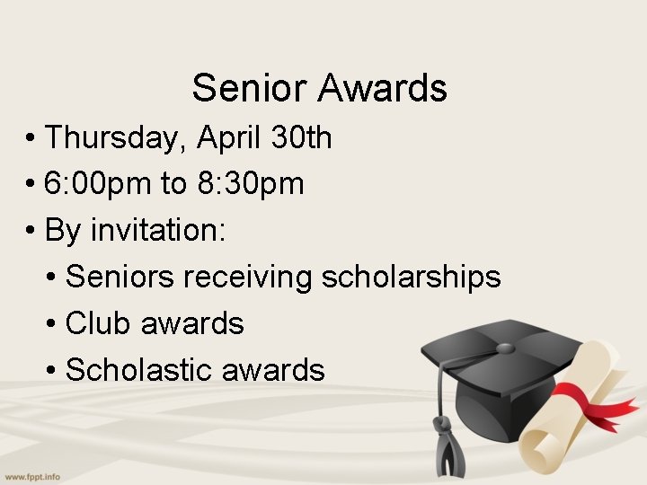 Senior Awards • Thursday, April 30 th • 6: 00 pm to 8: 30