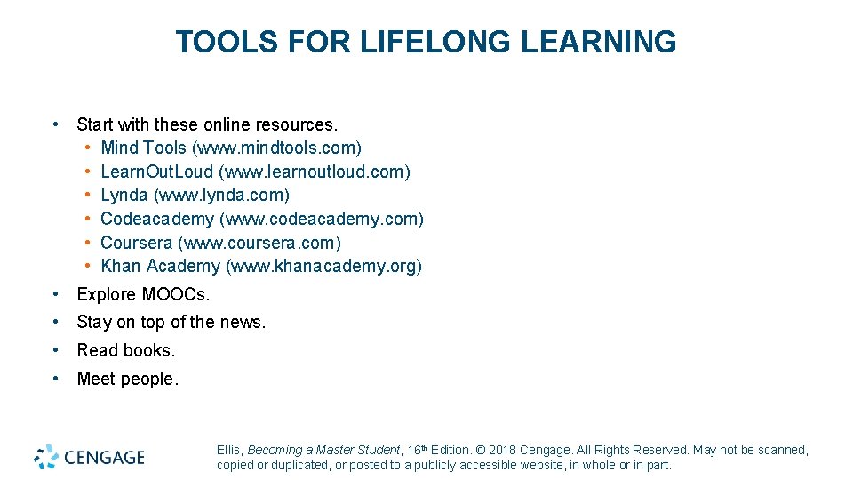 TOOLS FOR LIFELONG LEARNING • Start with these online resources. • Mind Tools (www.