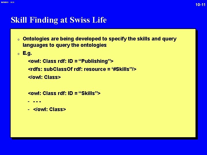 5/25/2021 19: 21 10 -11 Skill Finding at Swiss Life 0 Ontologies are being