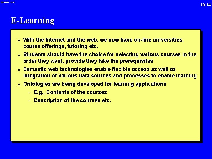 5/25/2021 19: 21 10 -14 E-Learning 0 With the Internet and the web, we