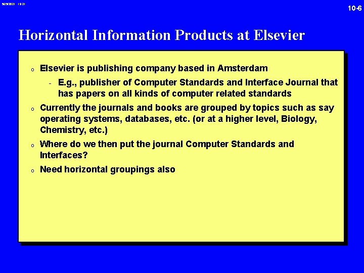 5/25/2021 19: 21 10 -6 Horizontal Information Products at Elsevier 0 Elsevier is publishing