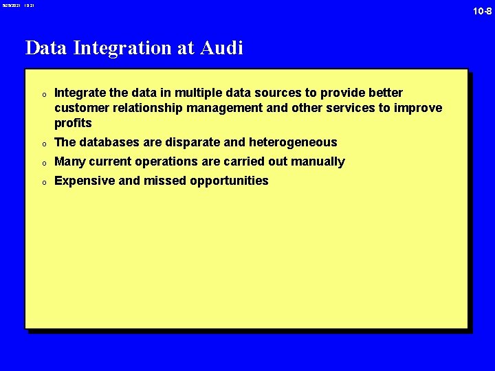 5/25/2021 19: 21 10 -8 Data Integration at Audi 0 Integrate the data in