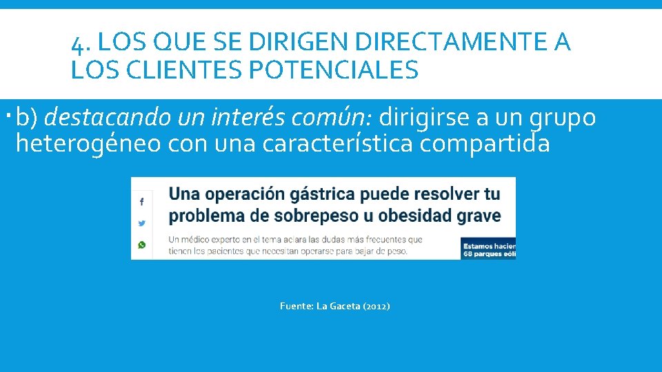 4. LOS QUE SE DIRIGEN DIRECTAMENTE A LOS CLIENTES POTENCIALES b) destacando un interés