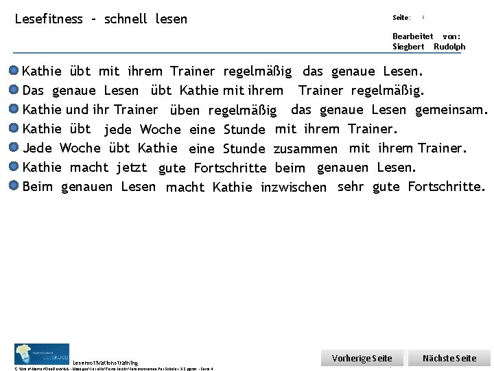 Übungsart: Lesefitness – schnell lesen Seite: 4 Bearbeitet von: Siegbert Rudolph Kathie übt mit Übungsart: Lesefitness – schnell lesen Seite: 4 Bearbeitet von: Siegbert Rudolph Kathie übt mit