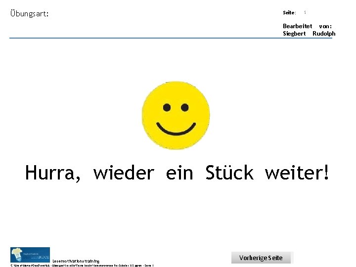 Übungsart: Seite: Titel: Quelle: 5 Bearbeitet von: Siegbert Rudolph Hurra, wieder ein Stück weiter!