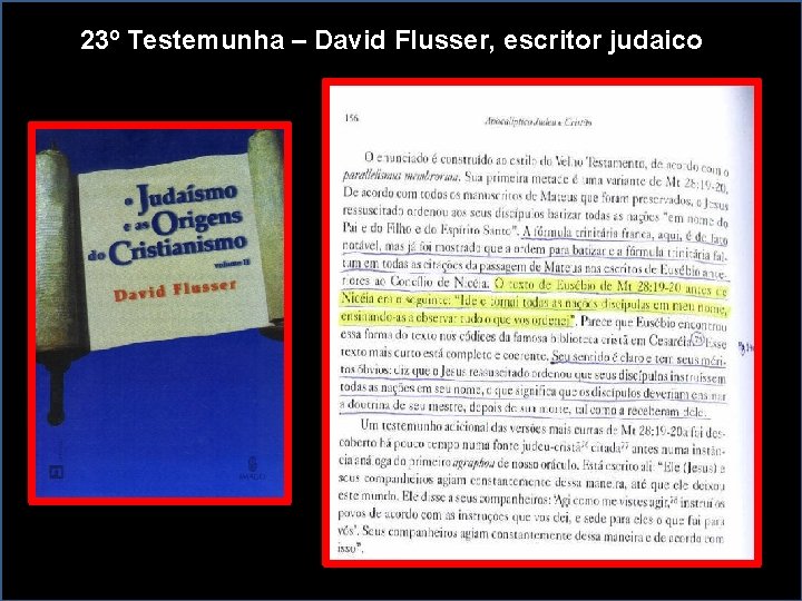 23º Testemunha – David Flusser, escritor judaico 