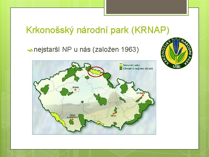 Krkonošský národní park (KRNAP) nejstarší NP u nás (založen 1963) 