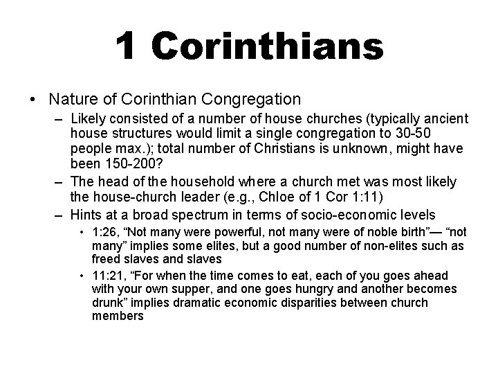 1 Corinthians • Nature of Corinthian Congregation – Likely consisted of a number of