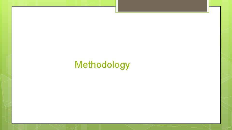Methodology 