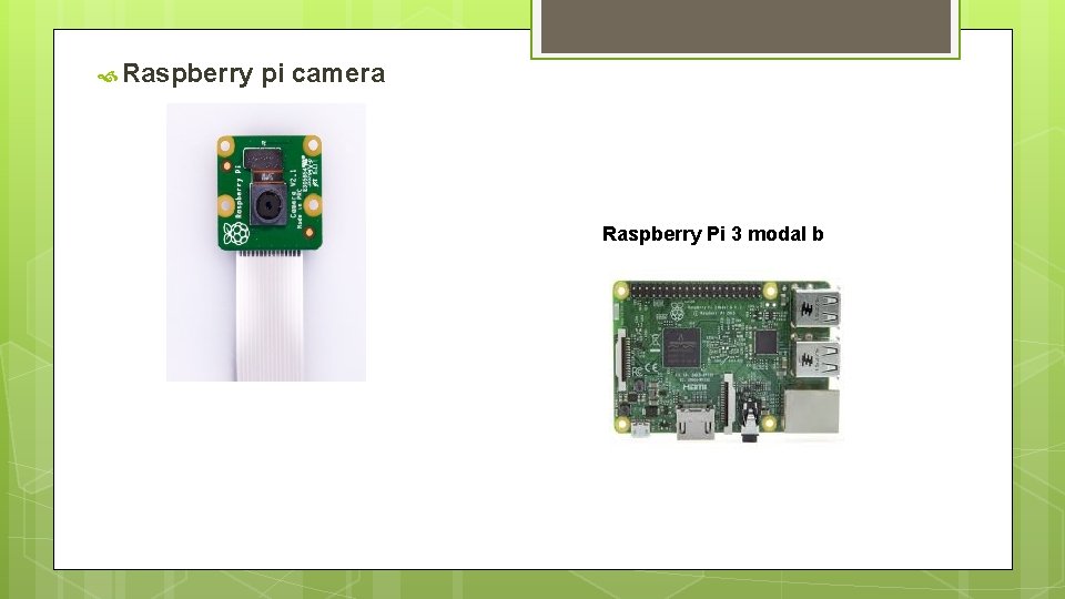  Raspberry pi camera Raspberry Pi 3 modal b 