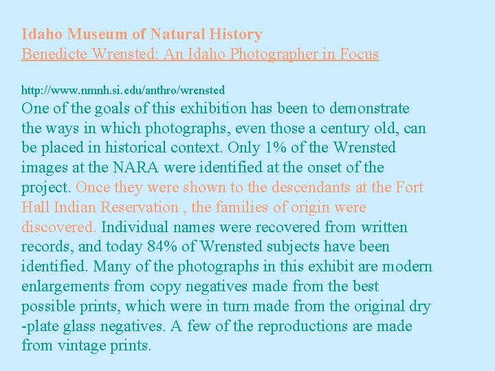 Idaho Museum of Natural History Benedicte Wrensted: An Idaho Photographer in Focus http: //www.