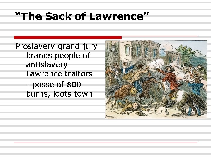 “The Sack of Lawrence” Proslavery grand jury brands people of antislavery Lawrence traitors -