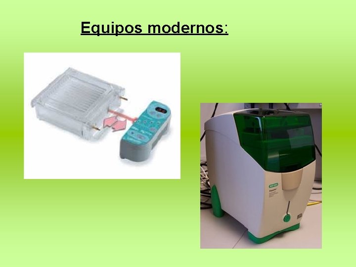 Equipos modernos: 
