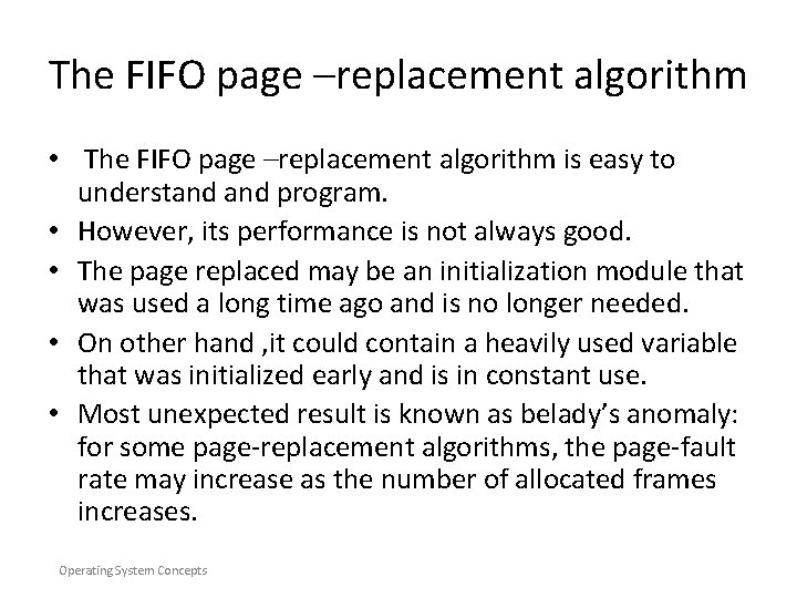 The FIFO page –replacement algorithm • The FIFO page –replacement algorithm is easy to The FIFO page –replacement algorithm • The FIFO page –replacement algorithm is easy to