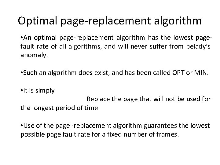 Optimal page-replacement algorithm • An optimal page-replacement algorithm has the lowest pagefault rate of Optimal page-replacement algorithm • An optimal page-replacement algorithm has the lowest pagefault rate of
