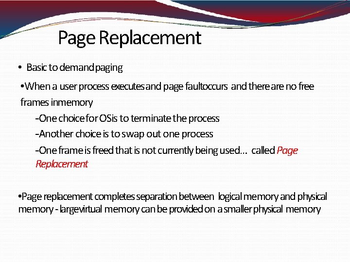Page Replacement • Basic to demandpaging • When a user process executes and page Page Replacement • Basic to demandpaging • When a user process executes and page