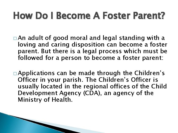 How Do I Become A Foster Parent? � An adult of good moral and