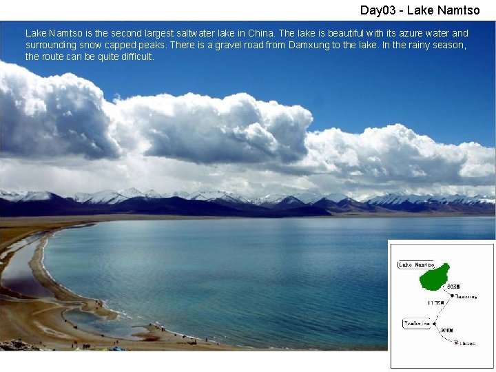 Day 03 - Lake Namtso is the second largest saltwater lake in China. The