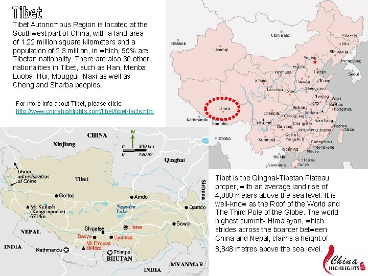 Tibet Autonomous Region is located at the Southwest part of China, with a land