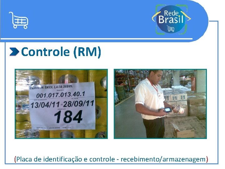 Controle (RM) (Placa de identificação e controle - recebimento/armazenagem) 