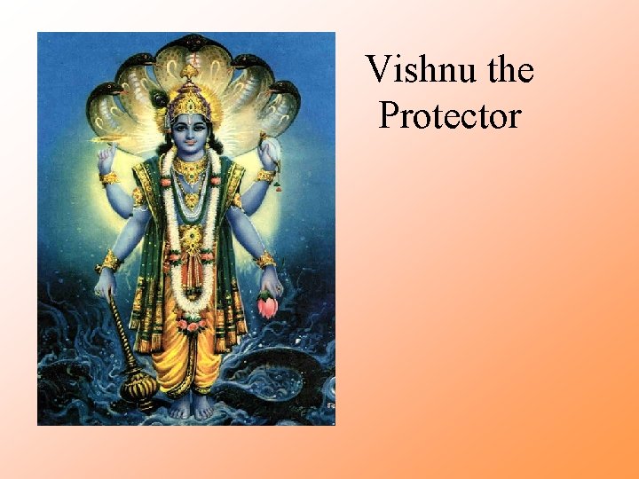 Vishnu the Protector 