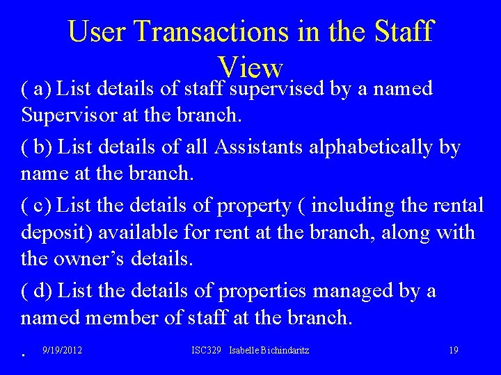 User Transactions in the Staff View ( a) List details of staff supervised by