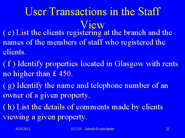 User Transactions in the Staff View ( e) List the clients registering at the