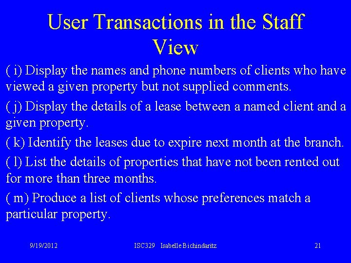 User Transactions in the Staff View ( i) Display the names and phone numbers