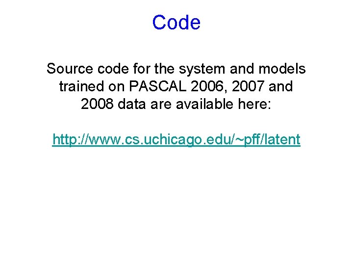 Code Source code for the system and models trained on PASCAL 2006, 2007 and