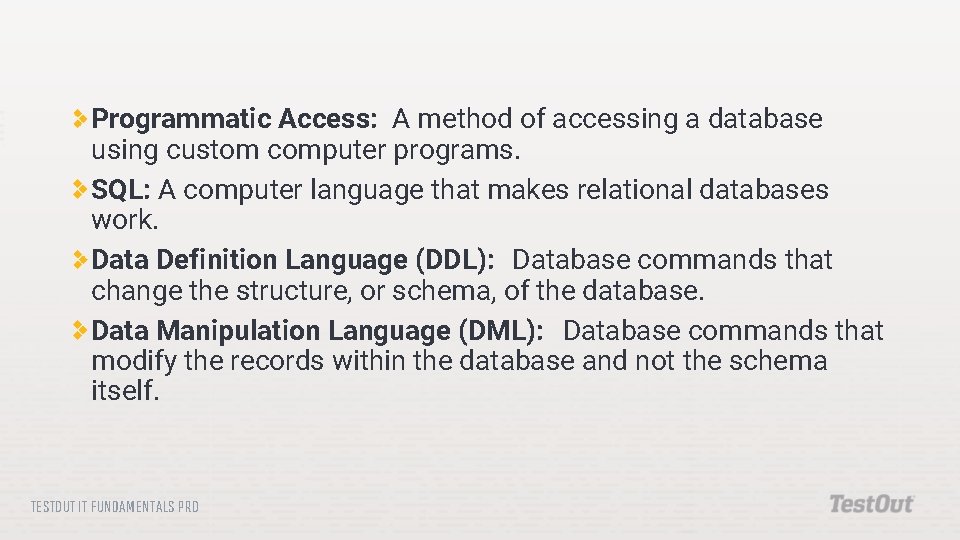 Programmatic Access: A method of accessing a database using custom computer programs. SQL: A Programmatic Access: A method of accessing a database using custom computer programs. SQL: A