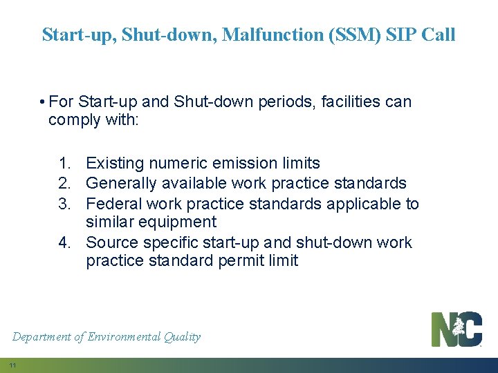 Start-up, Shut-down, Malfunction (SSM) SIP Call • For Start-up and Shut-down periods, facilities can