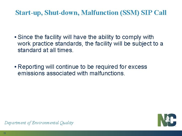 Start-up, Shut-down, Malfunction (SSM) SIP Call • Since the facility will have the ability