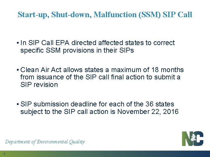 Start-up, Shut-down, Malfunction (SSM) SIP Call • In SIP Call EPA directed affected states