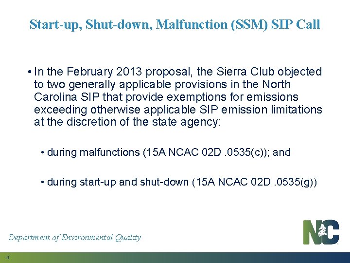 Start-up, Shut-down, Malfunction (SSM) SIP Call • In the February 2013 proposal, the Sierra